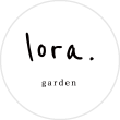 lora. garden