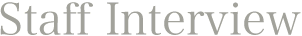 Staff Interview